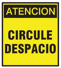 cartel-atencion-circule-despacio1